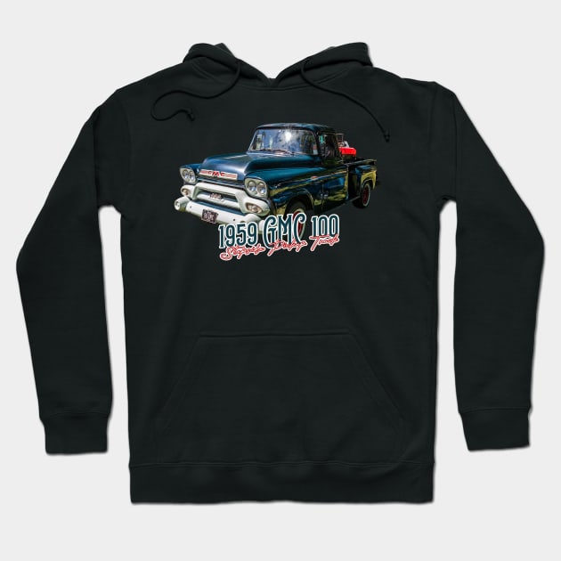 1959 GMC 100 Stepside Pickup Truck Hoodie by Gestalt Imagery